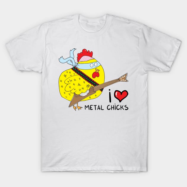 I love metal chicks T-Shirt by adrianserghie